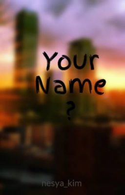 Your Name ?