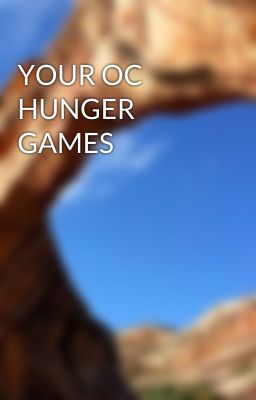 YOUR OC HUNGER GAMES