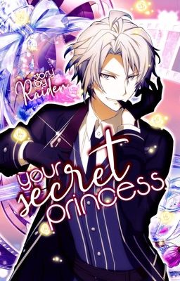 Your Secret Princess (Yaotome Gaku x Reader)