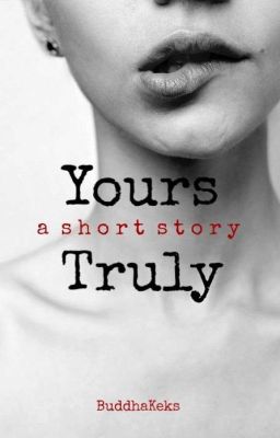 Yours Truly - A Short Story Collection