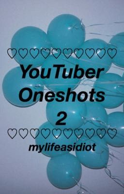 YouTuber Oneshots 2