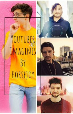 Youtubers x Reader Imagines [REQUESTS OPEN]