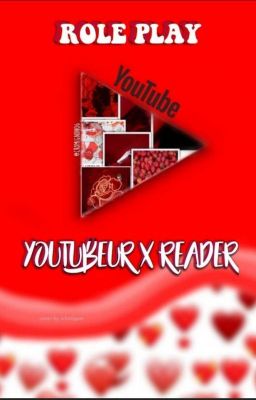 YoutubersXReader mais aussi RP(Fermé)