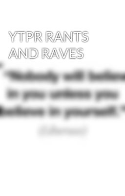 YTPR RANTS AND RAVES