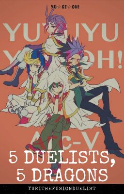 Yu☆Gi☆Oh! ~ Five Duelists, Five Dragons