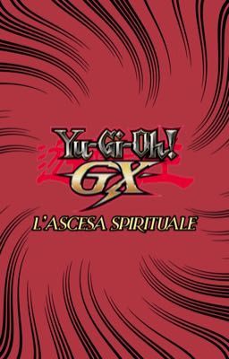 Yu-Gi-Oh GX: Ascesa Spirituale 