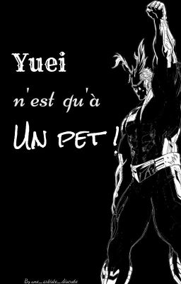 Yuei n'est qu'à un pet [MHA]