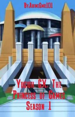 Yugioh GX: The Princess Of Games Season 1