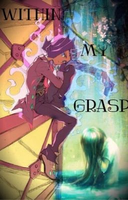 YuGiOh ZEXAL Fanfic - Within My Grasp (Shark Kastle Love Story)