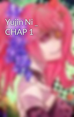 Yujin Ni _ CHAP 1