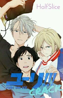 Yuri!!! on ice [CRACK] #1