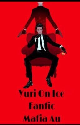 Yuri on Ice FanFic Mafia au