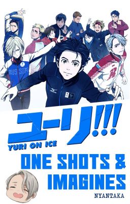 Yuri On Ice!!! - One Shots & Imagines