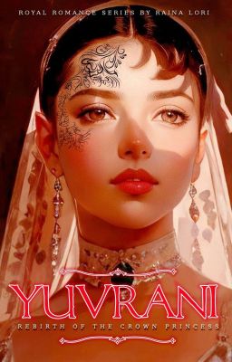 YUVRANI (Rebirth Of The Crown Princess) 