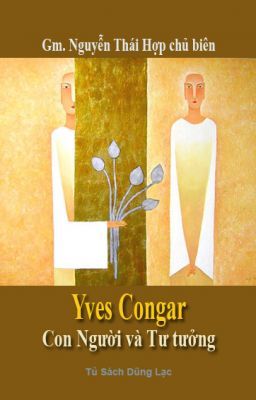 YVES CONGAR, CON NGƯỜI VÀ TƯ TƯỞNG