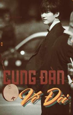 YZL | Cung Đàn Vỡ Đôi 