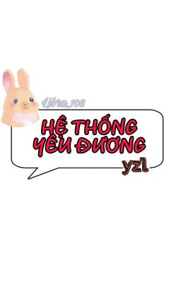 YZL textfic _ Hệ Thống Yêu Đương