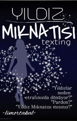 Yıldız Mıknatısı -texting-