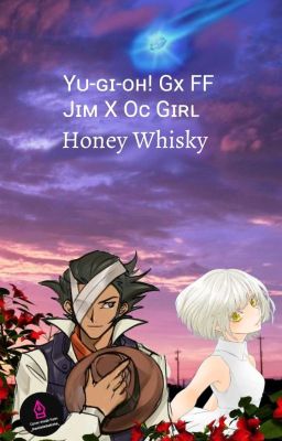 Yᴜɢɪᴏʜ Gx //Jɪᴍ X Oᴄ Gɪʀʟ\\❤ Honey Whisky  💟🔁🔞