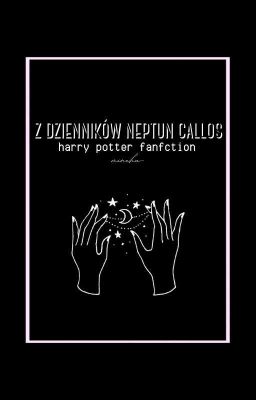 Z DZIENNIKÓW NEPTUN CALLOS. harry potter