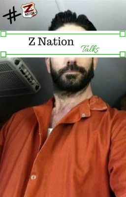 Z Nation Talks