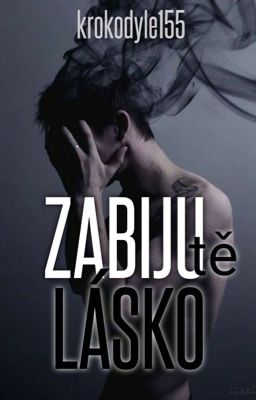 Zabiju tě, lásko 