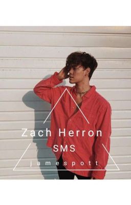 Zach Herron - SMS 