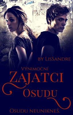 Zajatci Osudu [Výnimoční #3] - POZASTAVENÉ