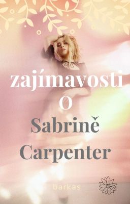 Zajímavosti o Sabrině Carpenter