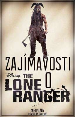 Zajímavosti o The Lone Ranger