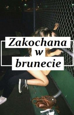 Zakochana w brunecie