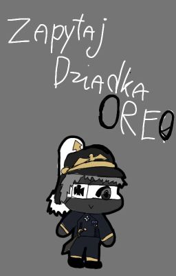 Zapytaj Dziadka OREO