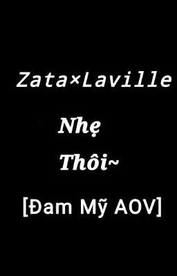 [Zata×Laville] Nhẹ Thôi~