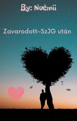 Zavarodott ~ SzJG után