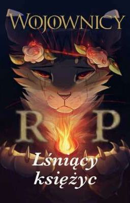 [Zawieszone]RP Lśniący Księżyc~Warrior Cats