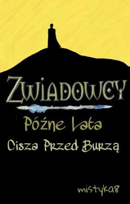 [Zawieszone] Zwiadowcy|Późne Lata|Cisza przed burzą