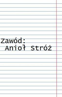 Zawód: Anioł Stróż