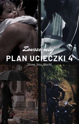 Zawsze miej plan ucieczki 4