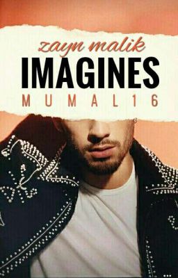 Zayn Malik Imagines [COMPLETE]