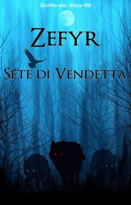 Zefyr, Sete di Vendetta