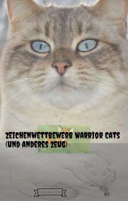 Zeichenwettbewerb WarriorCats [offen] 