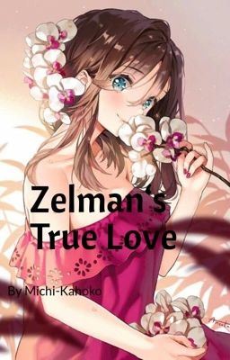 Zelman's True Love (Rewritten Black Blood Brothers FF)