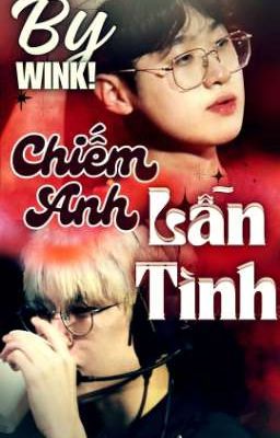 [ Zeon ver ] Chiếm anh lẫn tình 