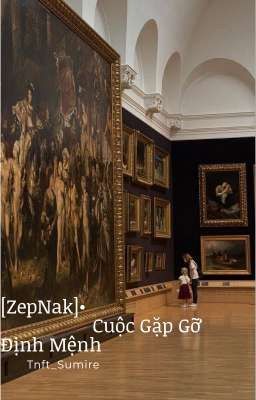 [ Zephys x Nakroth] : Cuộc Gặp Gỡ Định Mệnh 