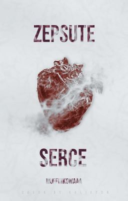 Zepsute serce |one-shot|