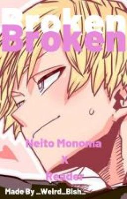 Zepsuty || Neito Monoma X Reader