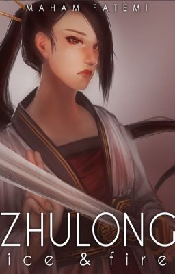 Zhulong, Ice and Fire