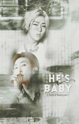 {ZICO × NAMJOON} HE'S A BABY