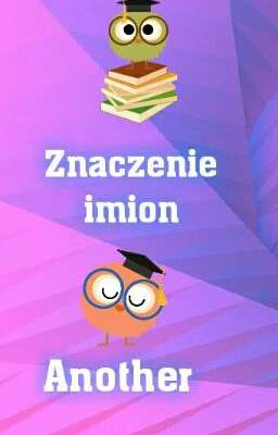 Znaczenie imion / Cześć 1 ✔