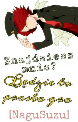 Znajdziesz mnie? Będzie to prosta gra  | Suzuno x Nagumo |